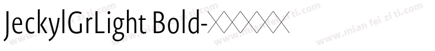 JeckylGrLight Bold字体转换
